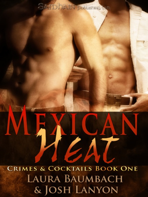 Title details for Mexican Heat by Laura Baumbach - Available